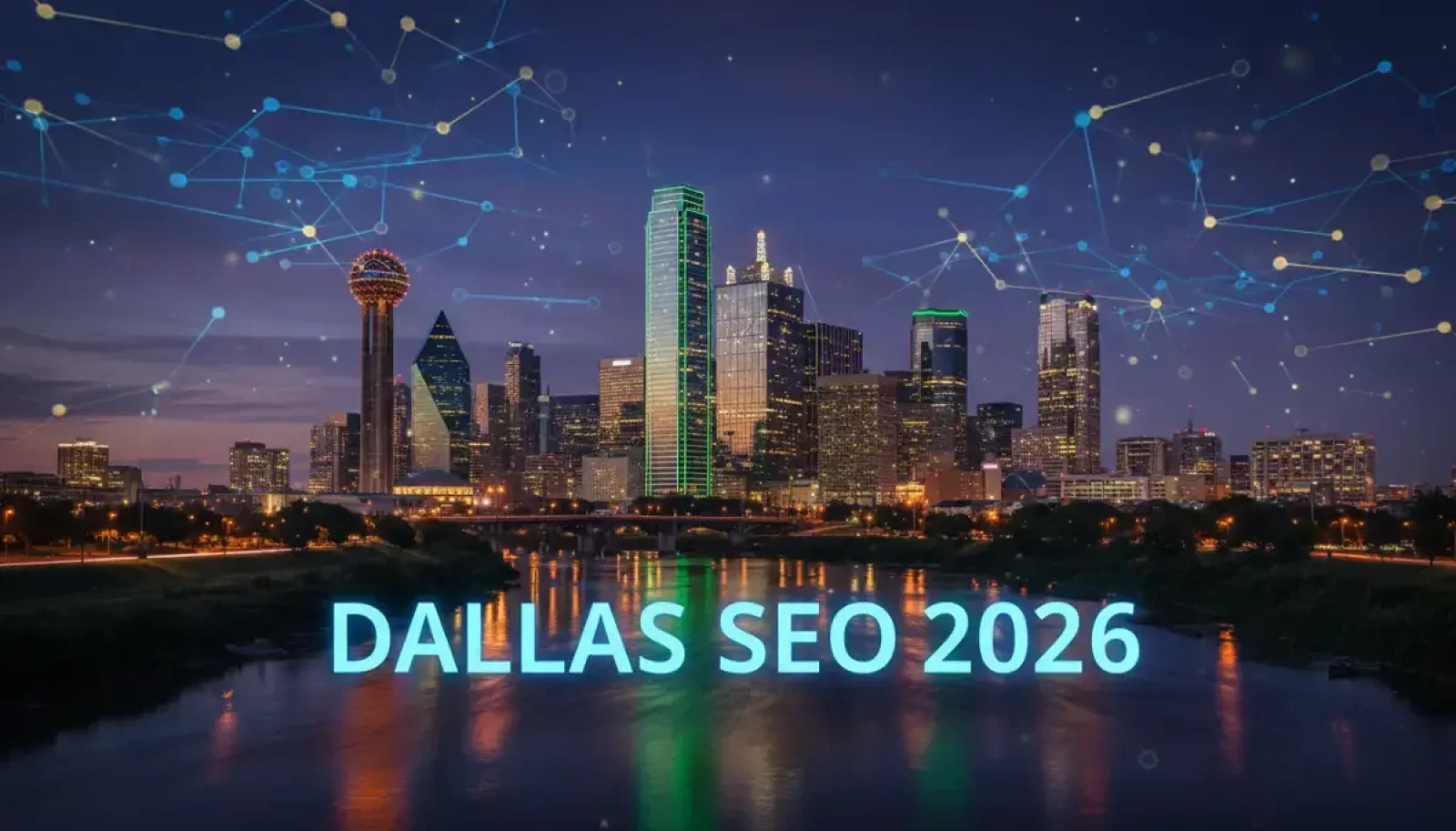 Dallas SEO 2026: Dominating DFW with AI & Local Strategy